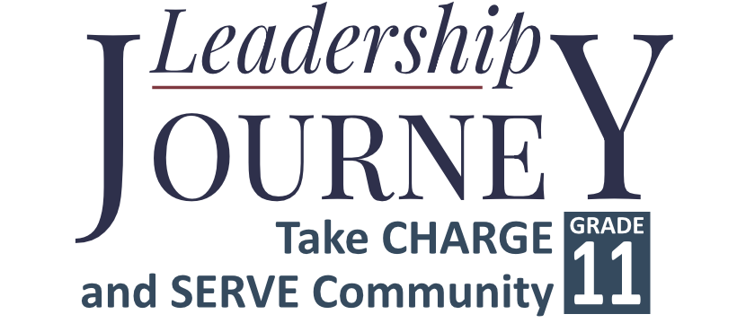 Grade 11 - "Leadership Journey" - Take CHARGE and SERVE Community