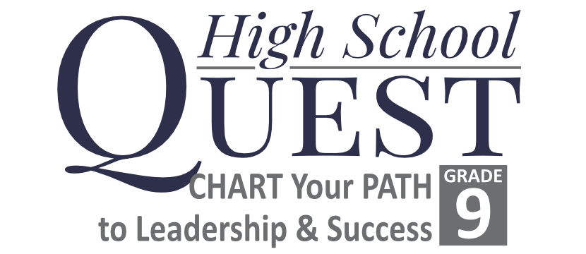 Grade 9 - "High School Quest" - CHART your PATH to Leadership and Success